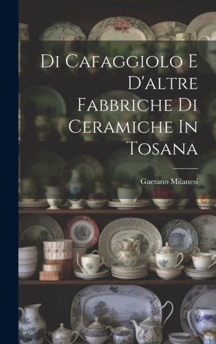 Milanesi cafaggiolo e - cafaggiolo,